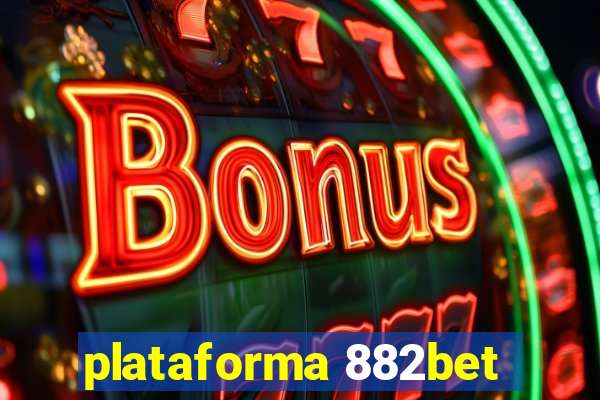 plataforma 882bet